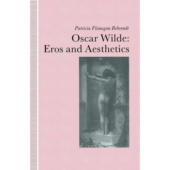 Oscar Wilde Eros and Aesthetics, (Paperback)