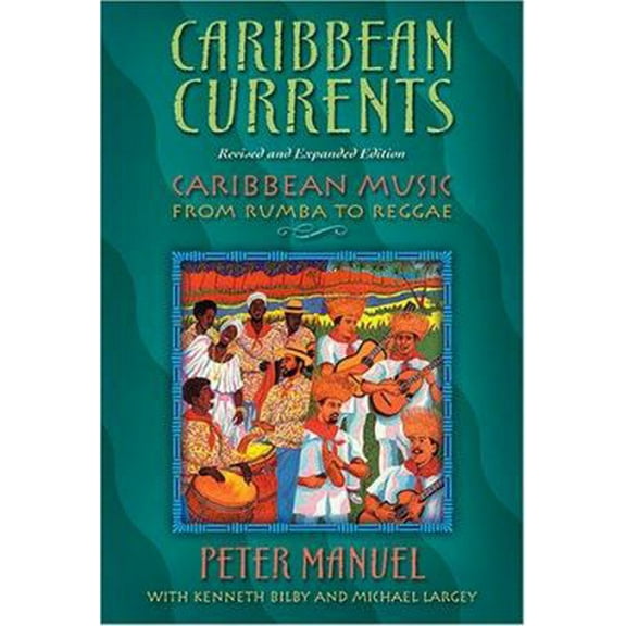 Pre-Owned Caribbean Currents: Caribbean Music from Rumba to Reggae, Revised Edition (Paperback) 1592134637 9781592134632