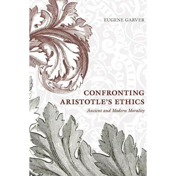 Confronting Aristotle's Ethics: Ancient and Modern Morality, (Paperback)