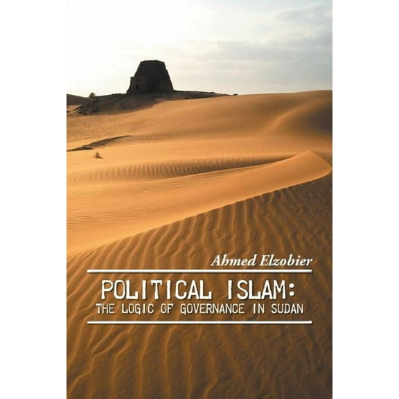 Political Islam : The Logic of Governance in Sudan