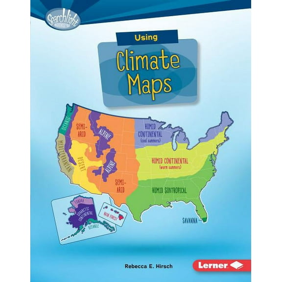 Searchlight Books (TM) -- What Do You Know about Maps?: Using Climate Maps (Hardcover)