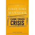 thumbnail image 1 of The First-Time Manager: Leading Through Crisis (First-Time Manager Series), 1 of 2