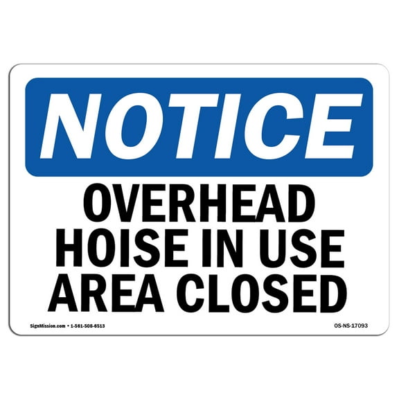 OSHA Notice Sign - Overhead Hoist In Use Area Closed | Decal | Protect Your Business, Construction Site, Warehouse |  Made in the USA