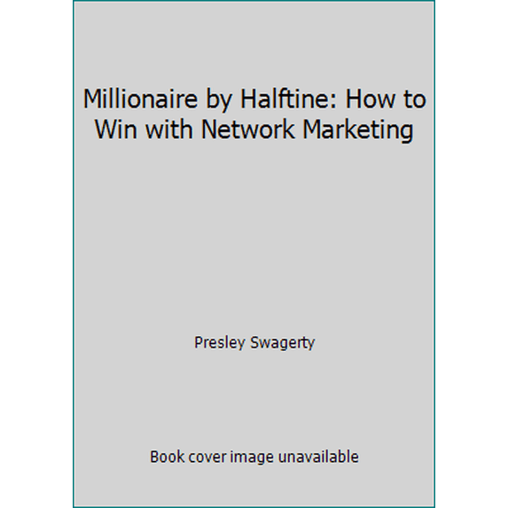Pre-Owned Millionaire by Halftine: How to Win with Network Marketing (Paperback) 1934550043 9781934550045