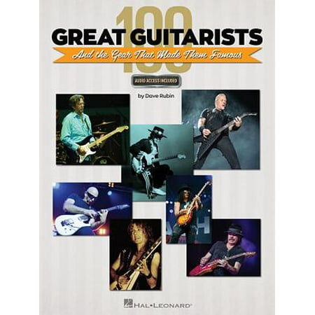 100 Great Guitarists and the Gear That Made Them