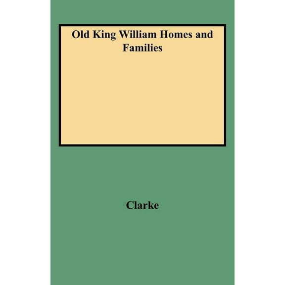 Old King William Homes and Families, (Paperback)