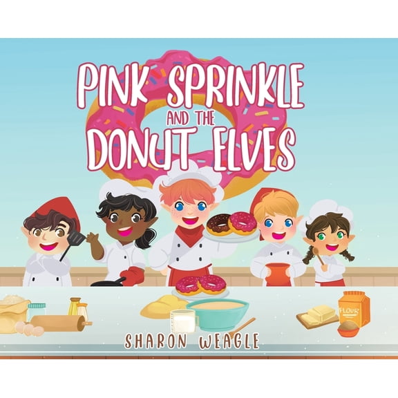 Pink Sprinkle and the Donut Elves, (Hardcover)