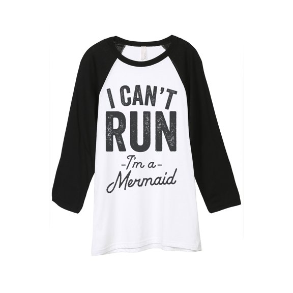 Thread Tank I Cant Run Im A Mermaid Unisex 3/4 Sleeves Baseball Raglan White Black Small