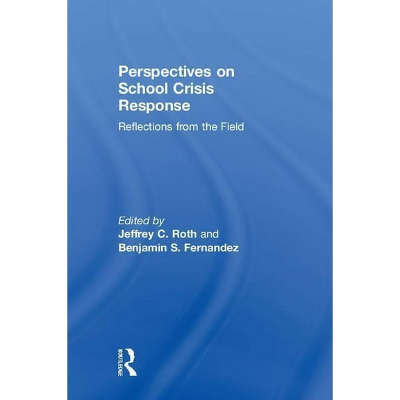 Perspectives on School Crisis Response: Reflections from the Field, (Hardcover)