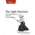 thumbnail image 1 of Pre-Owned The Agile Samurai: How Agile Masters Deliver Great Software (Paperback) 1934356581 9781934356586, 1 of 1
