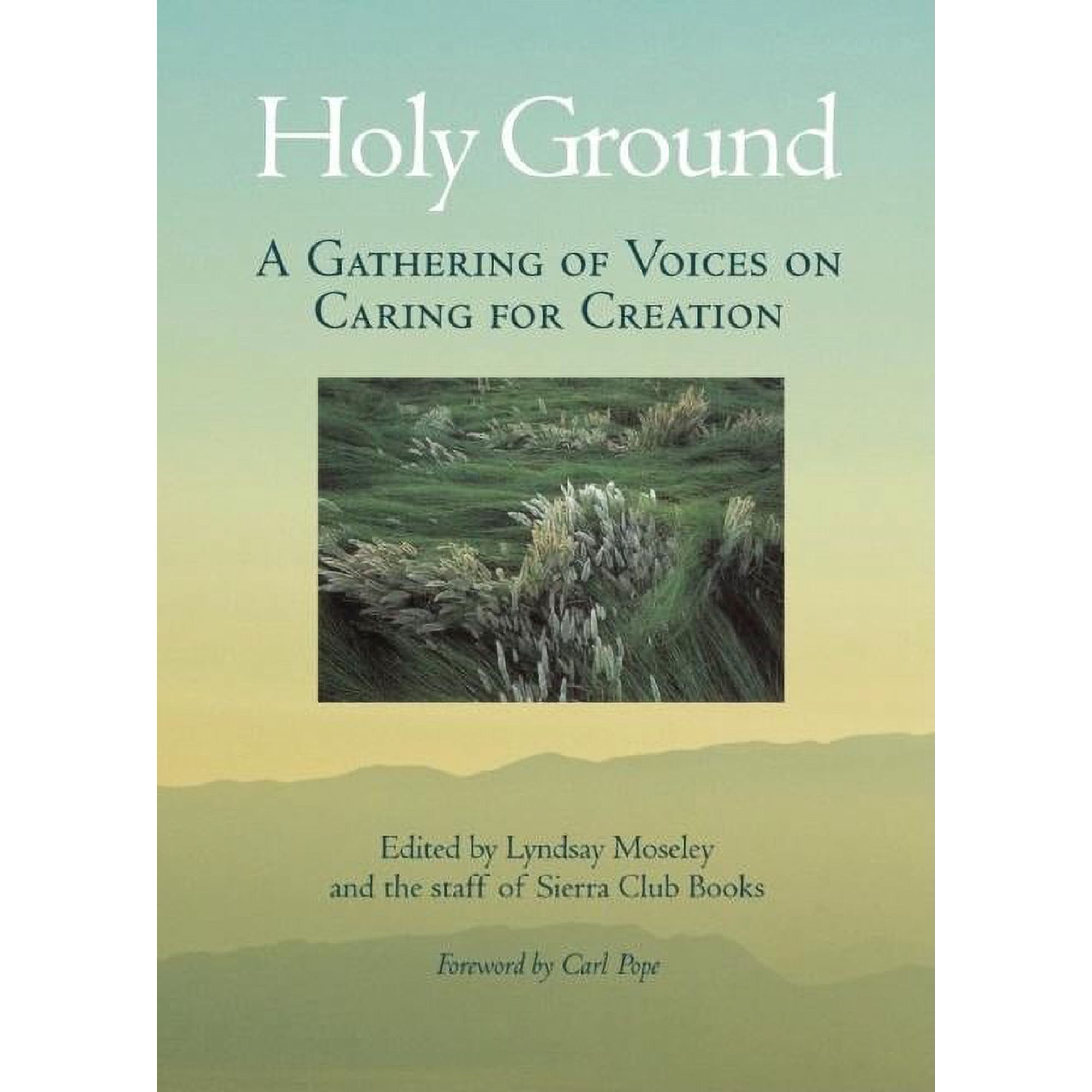 Holy Ground: A Gathering of Voices on Caring for Creation (Hardcover)