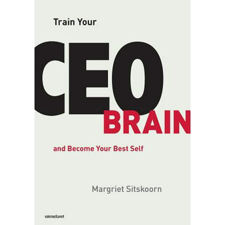 Train Your CEO Brain : And Become Your Best Self (Best Way To Become A Lawyer)