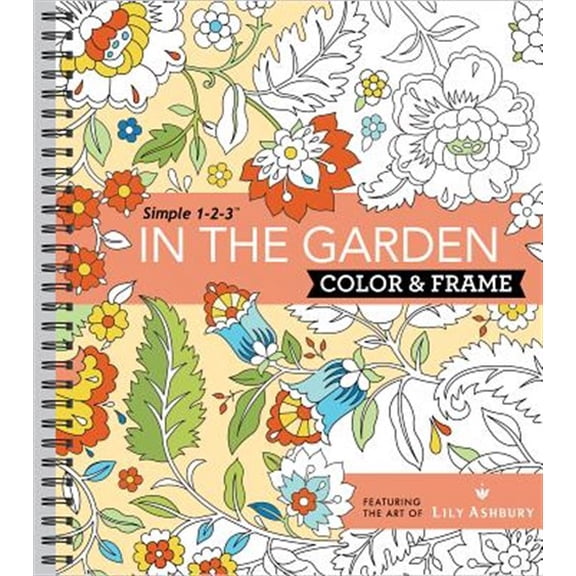 Pre-Owned Color & Frame - In the Garden (Adult Coloring Book) (Spiral-bound) 1680223178 9781680223170