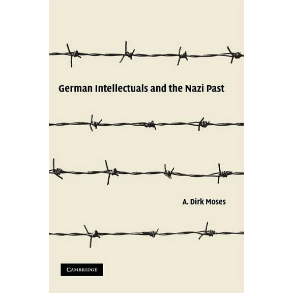 German Intellectuals and the Nazi Past, (Paperback)