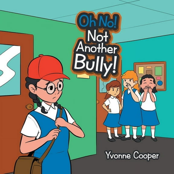 Oh No! Not Another Bully!, (Paperback)
