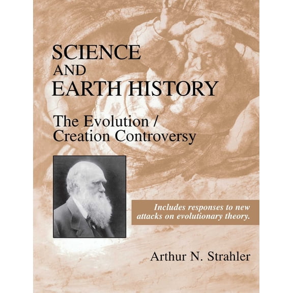 Science and Earth History: The Evolution/Creation Controversy, (Hardcover)