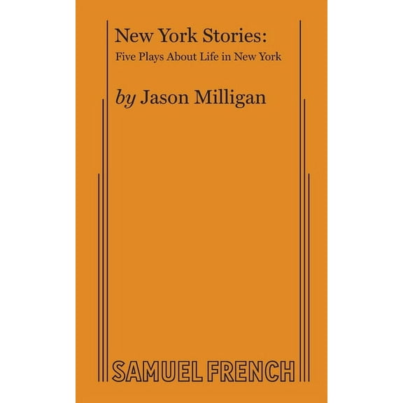 New York Stories: Five Plays about Life in New York, (Paperback)