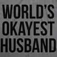 thumbnail image 2 of Mens Worlds Okayest Husband T shirt Funny Hilarious Gift for Dad Sarcastic (Light Heather Grey) - XXL, 2 of 3