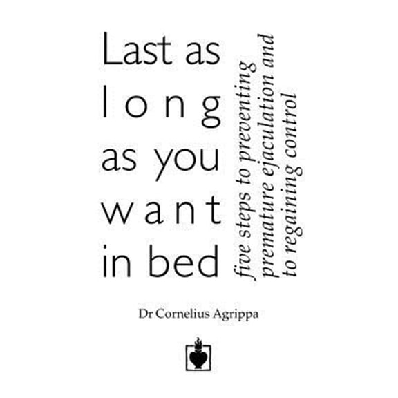 Pre-Owned Last as Long as You Want in Bed (Paperback)