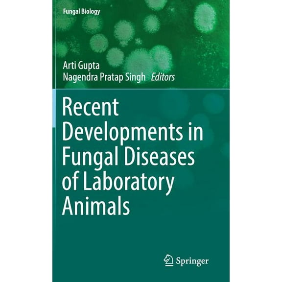 Fungal Biology Recent Developments in Fungal Diseases of Laboratory Animals, (Hardcover)