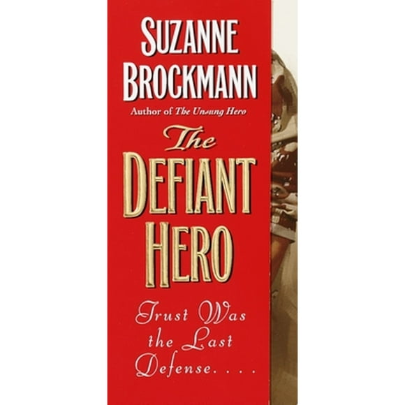 Pre-Owned The Defiant Hero (Paperback 9780804119535) by Suzanne Brockmann