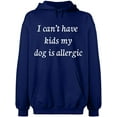 thumbnail image 2 of OXI Hoodie Sweatshirt - I Can't Have Kids My Dod is Allergic, Basic Casual Hoodie for Men's and Women Fleece Hoodie Long Sleeve - Navy Blue X-Large, 2 of 3
