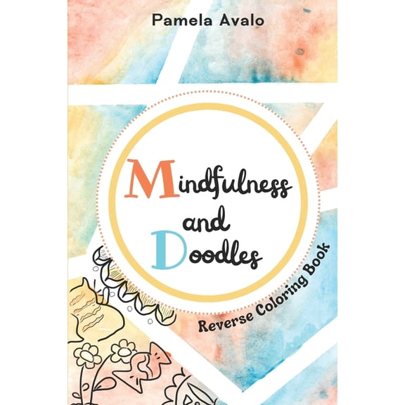 Mindfulness and Doodles: Pocket Size Reverse Coloring Book for Teens and Adults (Paperback)