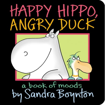 Happy Hippo, Angry Duck : A Book of Moods