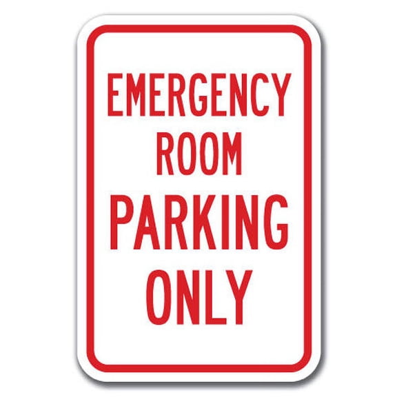 Emergency Room Parking Only Sign 12" x 18" Heavy Gauge Aluminum Signs