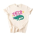 thumbnail image 7 of Funny Later Gator Shirt for Women & Teens Trendy After While Crocodile Graphic Tee Ivory Shirt Adult Large, 7 of 7