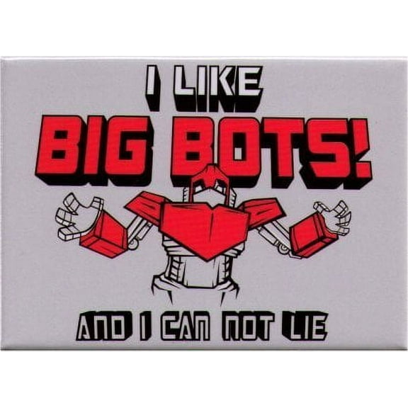 I Like Big Bots And I Can Not Lie Magnet SM4495