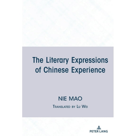 The Literary Expressions of Chinese Experience, (Hardcover)