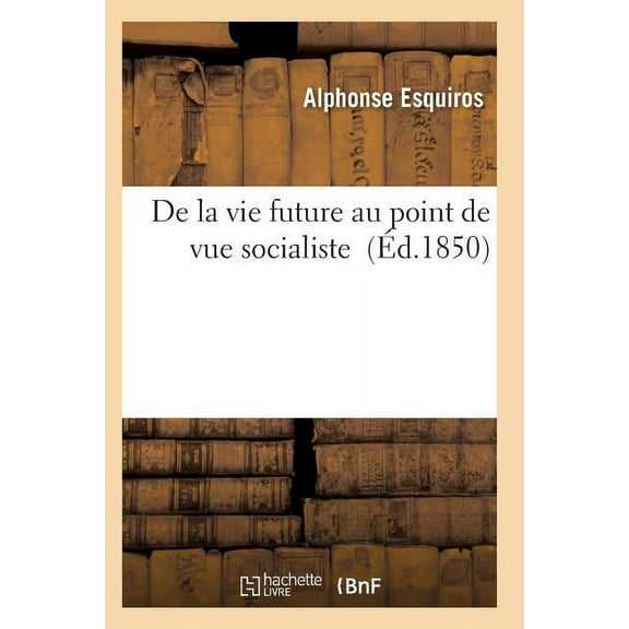 De la vie future au point de vue socialiste