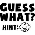 thumbnail image 1 of Guess What? Hint: Baby Funny Pregnant Wall Decals for Walls Peel and Stick wall art murals Black Small 8 Inch, 1 of 2