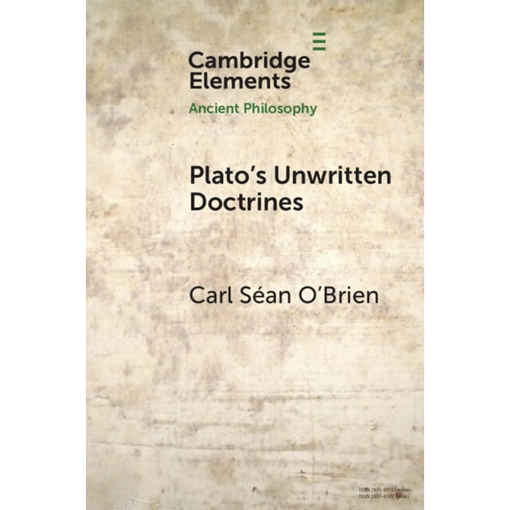 Elements in Ancient Philosophy Plato's Unwritten Doctrines, (Paperback)
