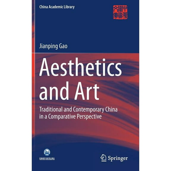 China Academic Library Aesthetics and Art: Traditional and Contemporary China in a Comparative Perspective, (Hardcover)
