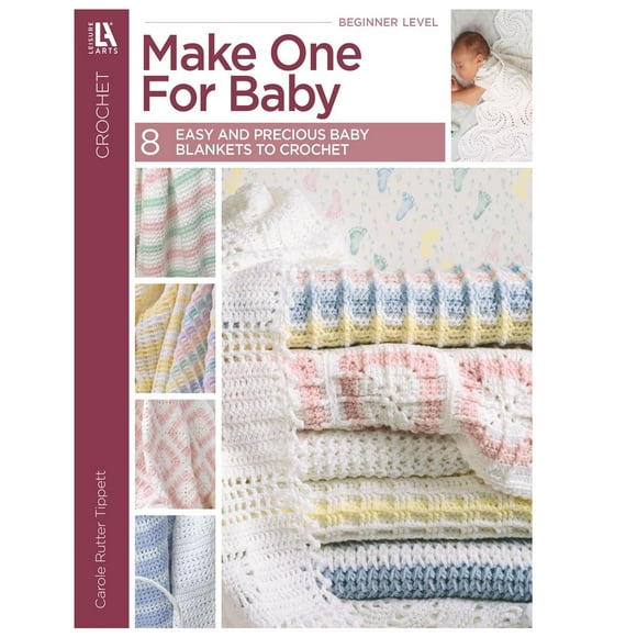 Leisure Arts Crochet Book for Beginners - Make One for Baby: Includes Crochet Patterns, Stitch Guide, Easy Baby Projects, and Crochet Pattern Book for New Crafters
