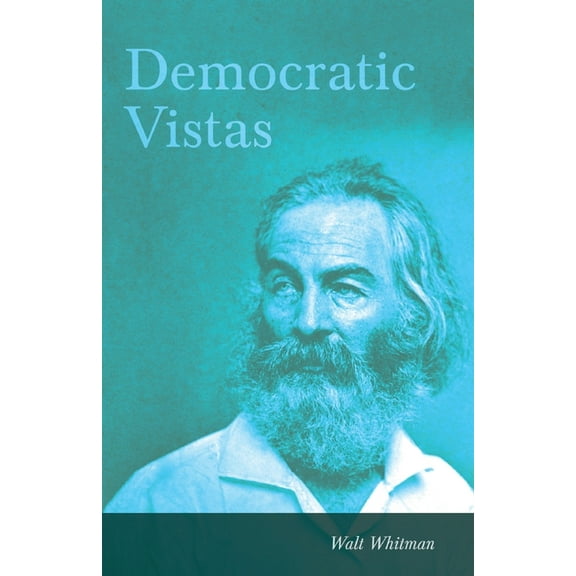 Democratic Vistas (Paperback) by Walt Whitman