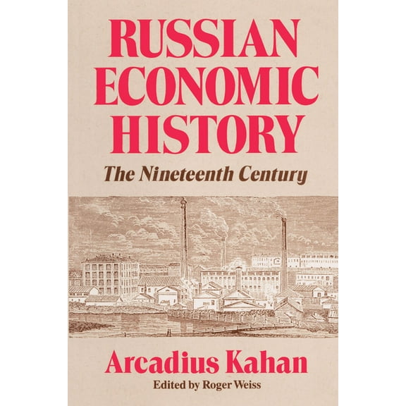 Nineteenth Century Russian Economic History: The Nineteenth Century, (Paperback)