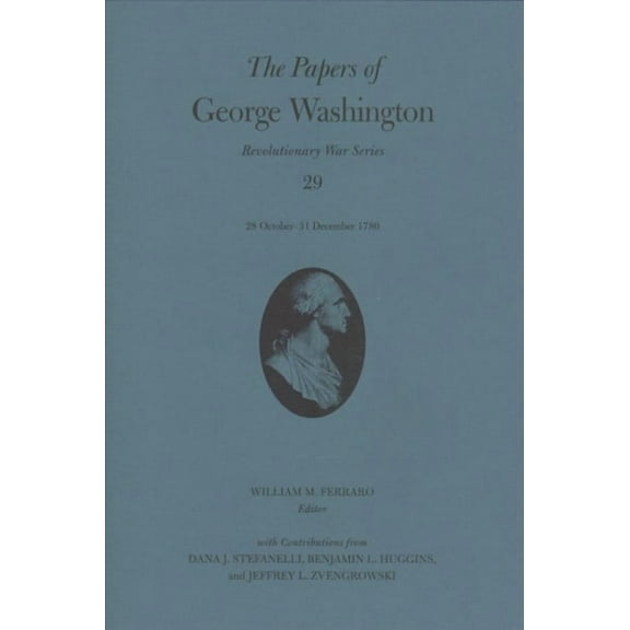 Revolutionary War Series: The Papers of George Washington : 28 October–31 December 1780 (Series #29) (Hardcover)