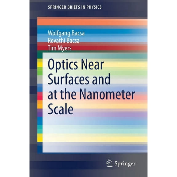 Springerbriefs in Physics Optics Near Surfaces and at the Nanometer Scale, (Paperback)