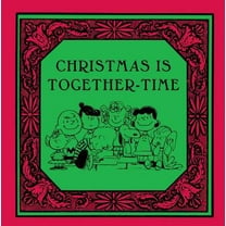 Pre-Owned Christmas Is Together Time (Peanuts®) (Hardcover) 1933662379 9781933662374