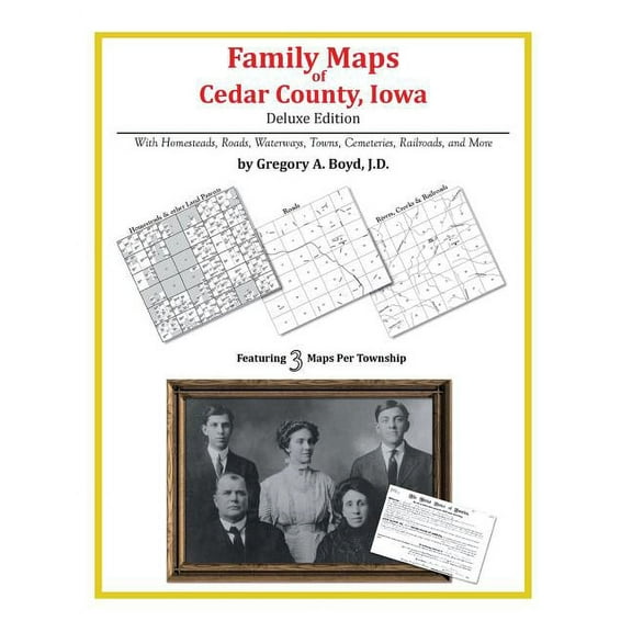 Family Maps of Cedar County, Iowa (Paperback) by Gregory a Boyd J D