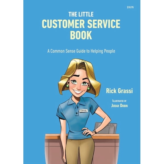 The Little Customer Service Book: A Common Sense Guide to Helping People, (Paperback)