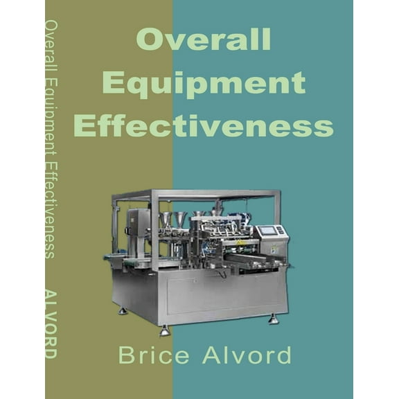 Overall Equipment Effectiveness, (Paperback)