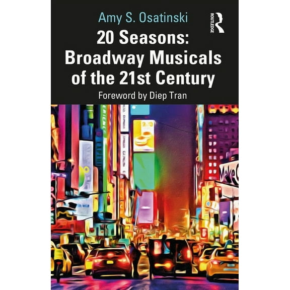 20 Seasons: Broadway Musicals of the 21st Century, (Paperback)