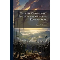 Chinese Communist Intervention in the Korean War, (Paperback)