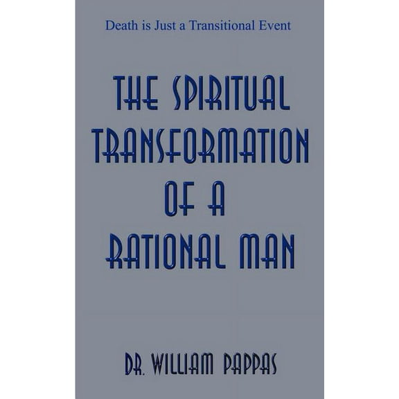 The Spiritual Transformation of a Rational Man, (Paperback)