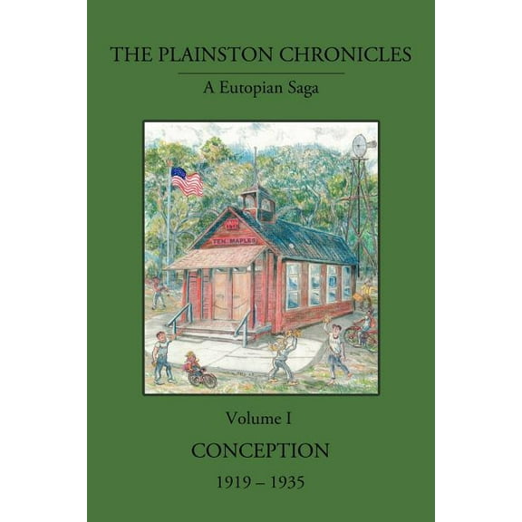 The Plainston Chronicles: Volume 1 (Paperback) by Dr. Edwin M Swengel, Dr Edwin M Swengel