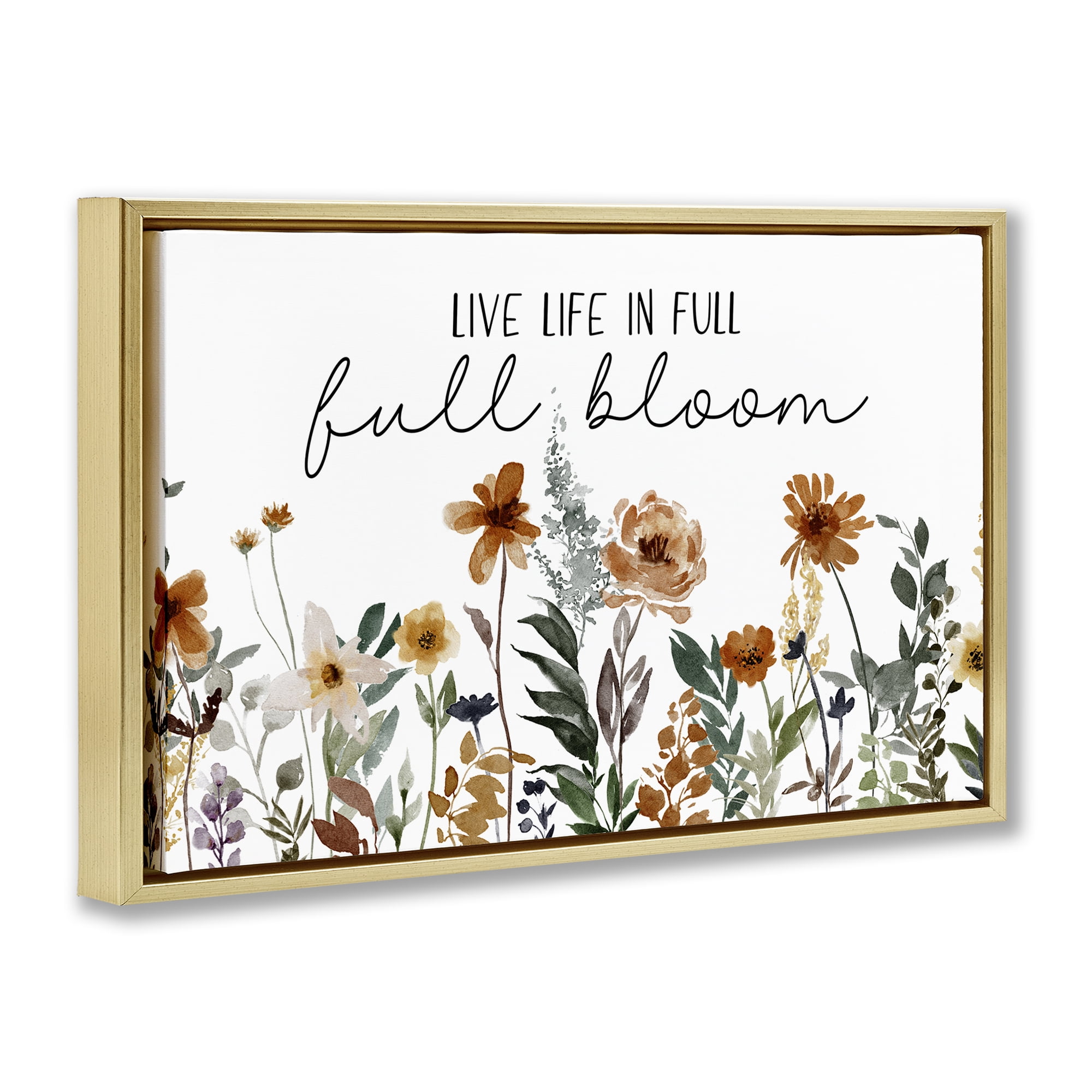 Stupell Industries Full Bloom Sentiment Plants & Flowers Painting Gold Floater Framed Canvas Art Print Wall Art, 25 x 17